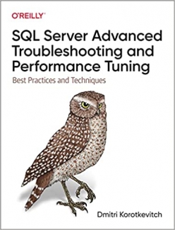 کتاب SQL Server Advanced Troubleshooting and Performance Tuning: Best Practices and Techniques
