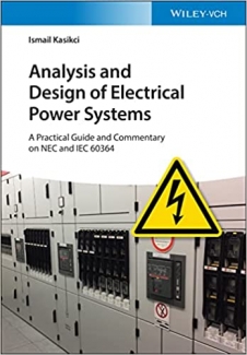 کتاب Analysis and Design of Electrical Power Systems: A Practical Guide and Commentary on NEC and IEC 60364