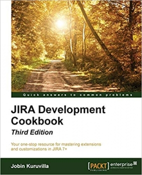 کتاب JIRA Development Cookbook - Third Edition