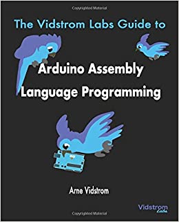کتاب The Vidstrom Labs Guide to Arduino Assembly Language Programming