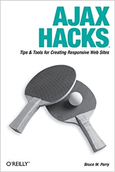 کتابAjax Hacks: Tips & Tools for Creating Responsive Web Sites