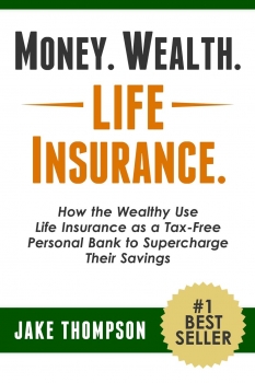 کتاب Money. Wealth. Life Insurance.: How the Wealthy Use Life Insurance as a Tax-Free Personal Bank to Supercharge Their Savings