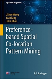 کتاب Preference-based Spatial Co-location Pattern Mining (Big Data Management)