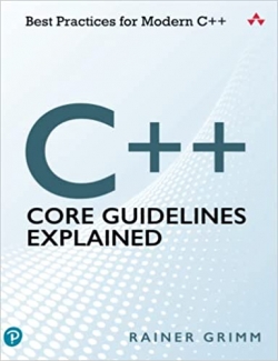 کتاب C++ Core Guidelines Explained: Best Practices for Modern C++