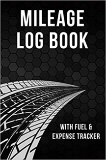 کتاب Mileage Log Book: Vehicle Mileage Logbook for Taxes with Fuel & Expense Tracker | Business & Personal