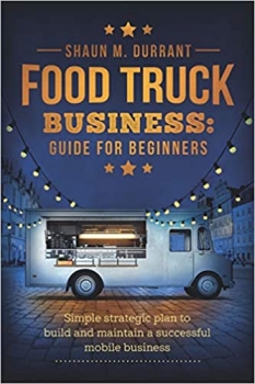 جلد معمولی سیاه و سفید_کتاب Food Truck Business Guide for Beginners: Simple Strategic Plan to Build and Maintain a Successful Mobile Business