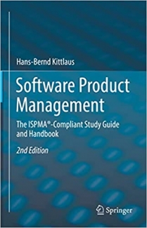 کتاب Software Product Management: The ISPMA®-Compliant Study Guide and Handbook