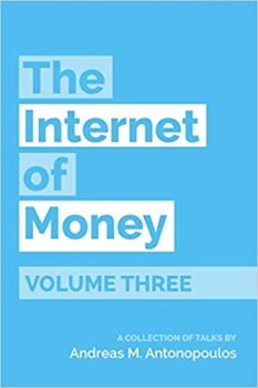 کتاب The Internet of Money Volume Three: A Collection of Talks by Andreas M. Antonopoulos