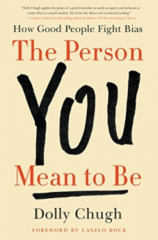 کتاب The Person You Mean to Be: How Good People Fight Bias