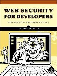 خرید اینترنتی کتاب Web Security for Developers: Real Threats, Practical Defense اثر Malcolm McDonald