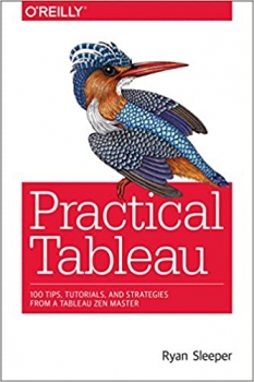 جلد معمولی رنگی_کتاب Practical Tableau: 100 Tips, Tutorials, and Strategies from a Tableau Zen Master