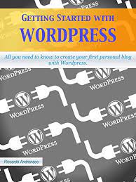 خرید اینترنتی کتاب Getting Started with WordPress: Design Your Own Blog or Website اثر Todd Kelsey