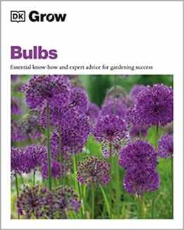 کتاب Grow Bulbs: Essential Know-how And Expert Advice For Gardening Success (DK Grow)