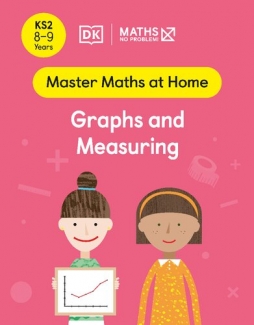 کتاب Maths ― No Problem! Graphs and Measuring, Ages 8-9 (Key Stage 2) (Master Maths At Home) 