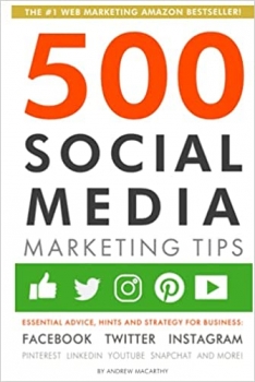 جلد سخت سیاه و سفید_کتاب 500 Social Media Marketing Tips: Essential Advice, Hints and Strategy for Business: Facebook, Twitter, Instagram, Pinterest, LinkedIn, YouTube, Snapchat, and More!