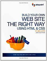 خرید اینترنتی کتاب Build Your Own Website The Right Way Using HTML &amp; CSS اثر Ian Lloyd