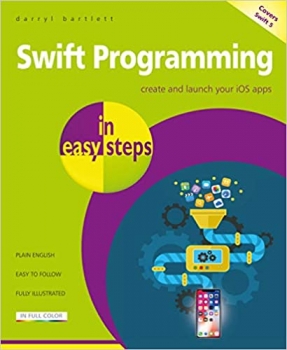 کتابSwift Programming in easy steps: Develop iOS apps - covers iOS 12 and Swift 5