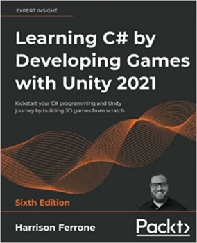 جلد معمولی رنگی_کتاب Learning C# by Developing Games with Unity 2021: Kickstart your C# programming and Unity journey by building 3D games from scratch, 6th Edition