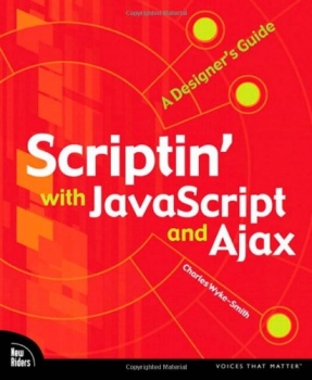 کتابScriptin' with JavaScript and Ajax: A Designer's Guide (Voices That Matter) Illustrated Edition