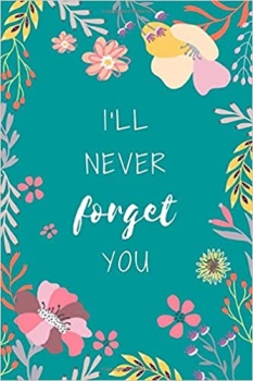 جلد سخت سیاه و سفید_کتاب I'll Never Forget You: 6x9 Internet Password Logbook Large Print with Tabs | Flower Design Teal Color