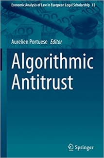 کتاب Algorithmic Antitrust (Economic Analysis of Law in European Legal Scholarship, 12)