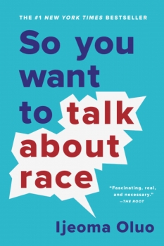 کتاب So You Want to Talk About Race
