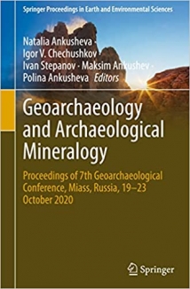 کتاب Geoarchaeology and Archaeological Mineralogy: Proceedings of 7th Geoarchaeological Conference, Miass, Russia, 19–23 October 2020 (Springer Proceedings in Earth and Environmental Sciences)