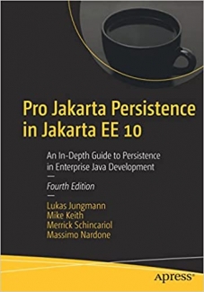 کتاب Pro Jakarta Persistence in Jakarta EE 10: An In-Depth Guide to Persistence in Enterprise Java Development