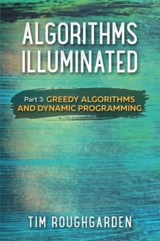 کتاب Algorithms Illuminated (Part 3): Greedy Algorithms and Dynamic Programming