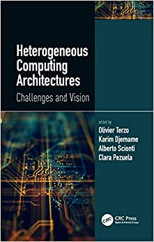 کتاب Heterogeneous Computing Architectures: Challenges and Vision