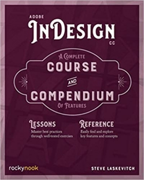  کتاب Adobe InDesign CC: A Complete Course and Compendium of Features