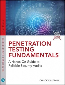 کتاب Penetration Testing Fundamentals: A Hands-On Guide to Reliable Security Audits (Pearson It Cybersecurity Curriculum (Itcc))