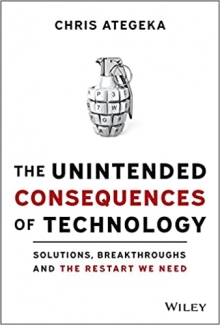 کتاب The Unintended Consequences of Technology: Solutions, Breakthroughs, and the Restart We Need