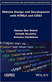 کتاب Website Design and Development with HTML5 and CSS3 (Information Systems, Web and Pervasive Computing)