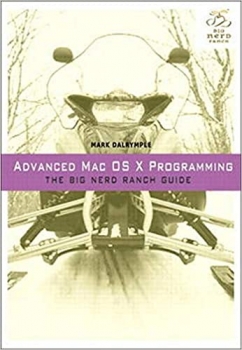 جلد سخت سیاه و سفید_کتاب Advanced Mac OSX Programming: The Big Nerd Ranch Guide (Big Nerd Ranch Guides) 1st Edition