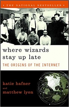 کتاب Where Wizards Stay Up Late: The Origins Of The Internet