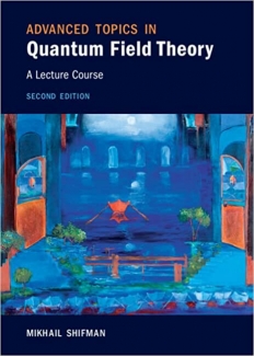کتاب Advanced Topics in Quantum Field Theory: A Lecture Course
