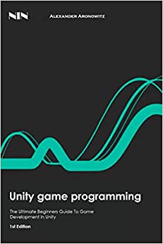کتاب Unity Game Programming: The Ultimate Beginners Guide To Game Development In Unity 