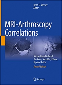 کتاب MRI-Arthroscopy Correlations: A Case-Based Atlas of the Knee, Shoulder, Elbow, Hip and Ankle