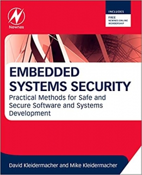 کتاب Embedded Systems Security: Practical Methods for Safe and Secure Software and Systems Development 