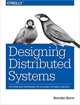 جلد سخت رنگی_کتابDesigning Distributed Systems: Patterns and Paradigms for Scalable, Reliable Services