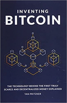جلد معمولی رنگی_کتاب Inventing Bitcoin: The Technology Behind the First Truly Scarce and Decentralized Money Explained