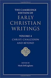 کتاب The Cambridge Edition of Early Christian Writings: Volume 4, Christ: Chalcedon and Beyond