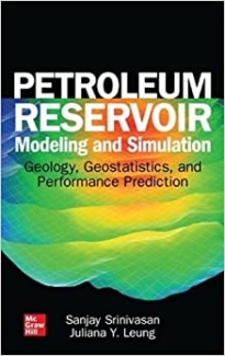 کتاب Petroleum Reservoir Modeling and Simulation: Geology, Geostatistics, and Performance Prediction