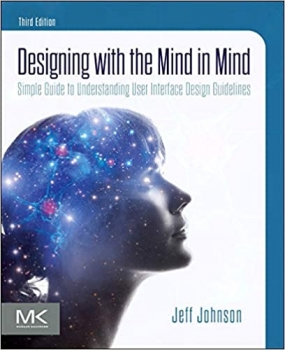 جلد سخت سیاه و سفید_کتاب Designing with the Mind in Mind: Simple Guide to Understanding User Interface Design Guidelines 