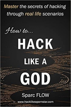 جلد معمولی سیاه و سفید_کتاب How to Hack Like a GOD: Master the secrets of Hacking through real life scenarios (Hack The Planet)