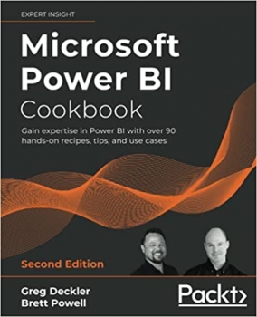 کتاب Microsoft Power BI Cookbook: Gain expertise in Power BI with over 90 hands-on recipes, tips, and use cases, 2nd Edition