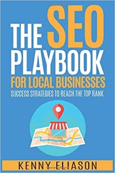 کتاب The SEO Playbook for Local Businesses: Success Strategies to Reach the Top Rank 