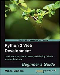 خرید اینترنتی کتاب Python 3 Web Development اثر Michel Anders انتشارات Packt Publishing