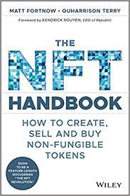 The NFT Handbook: How to Create, Sell and Buy Non-Fungible Tokens 1st Edition